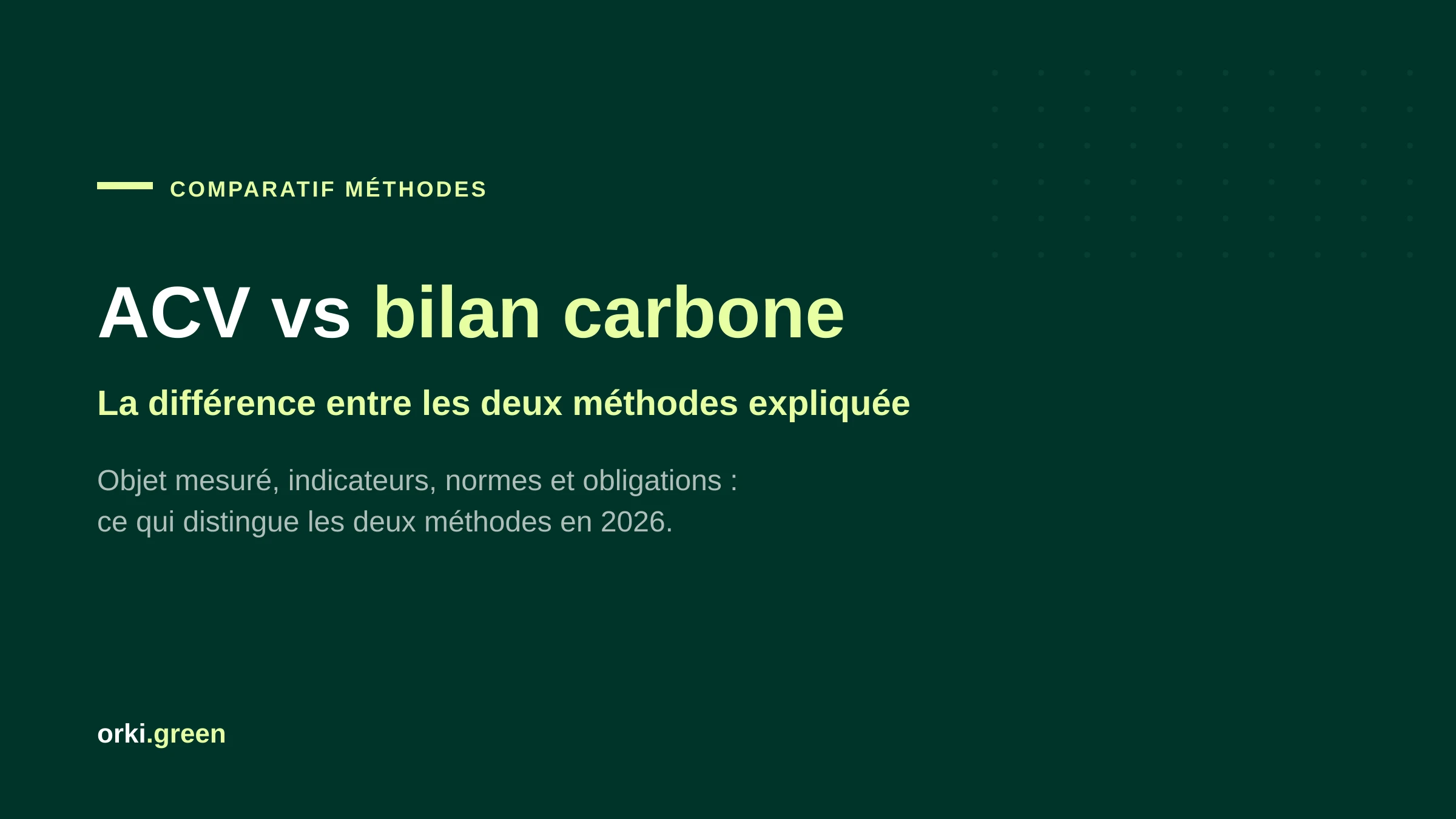 ACV vs bilan carbone : quelle différence entre les deux méthodes ?