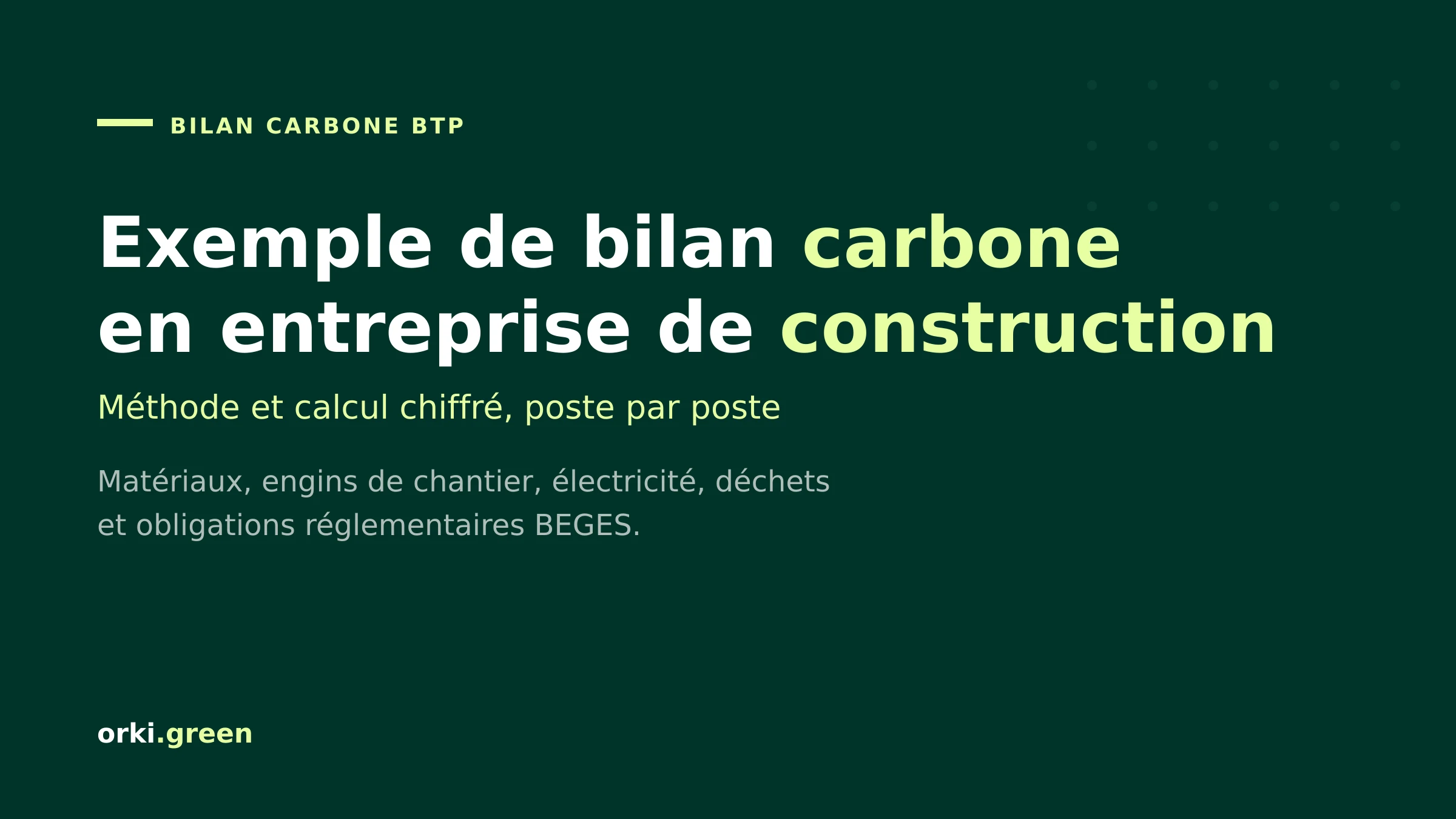 Exemple de bilan carbone pour une entreprise de construction : méthode et calcul chiffré
