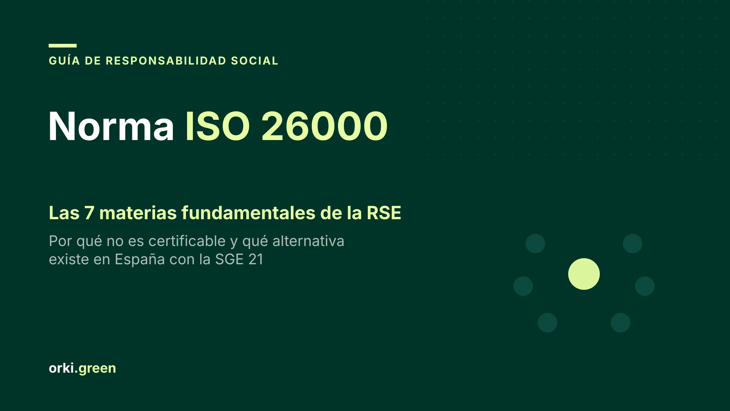 ISO 26000: guía de responsabilidad social y sus 7 materias fundamentales