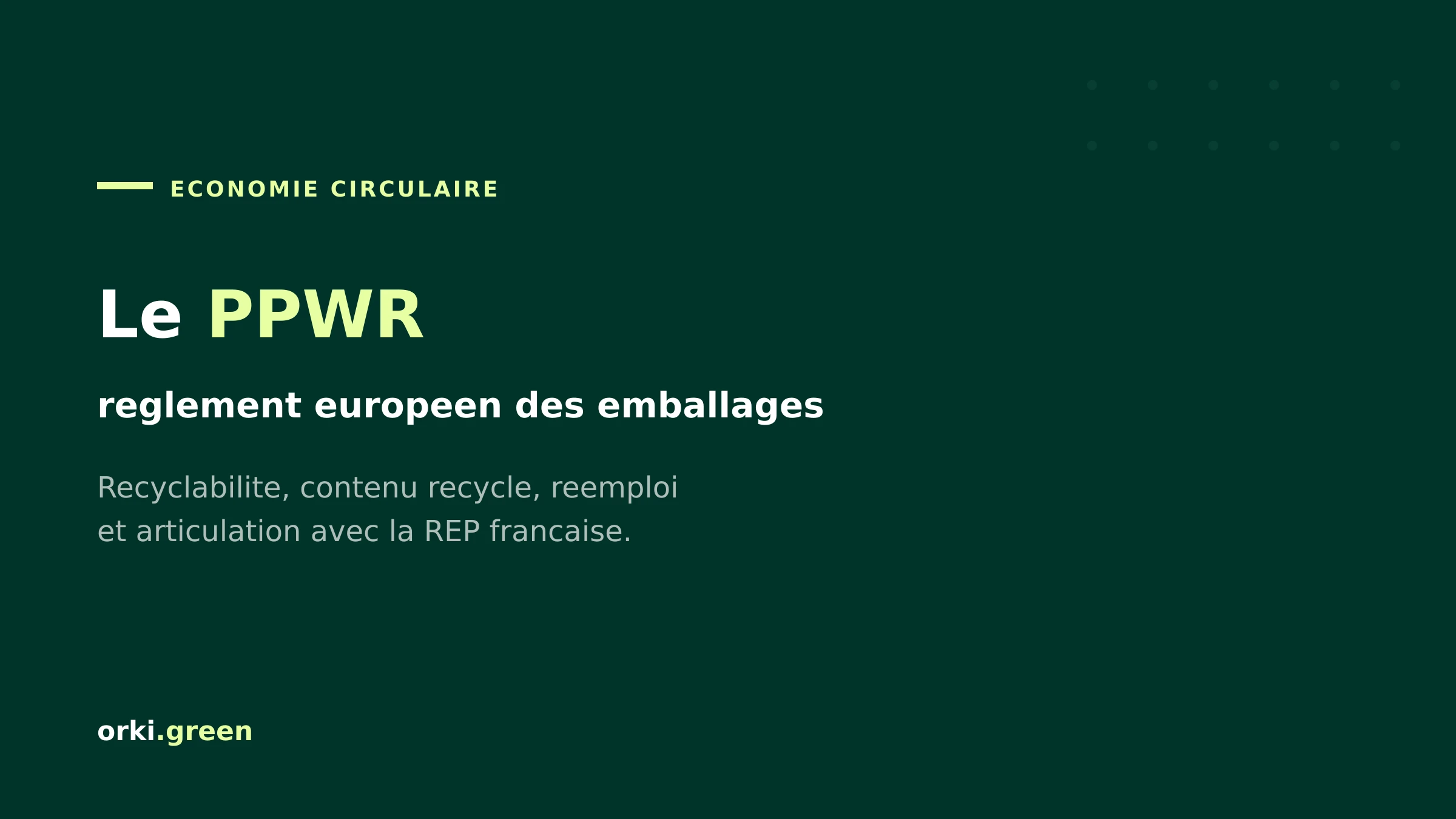 PPWR : le règlement européen sur les emballages et déchets d'emballages